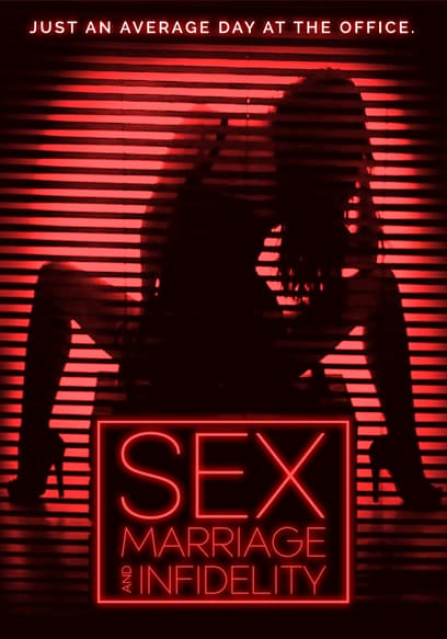 Sex, Marriage and Infidelity