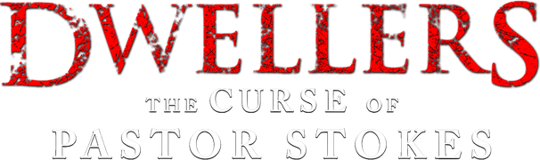 Dwellers: The Curse of Pastor Stokes
