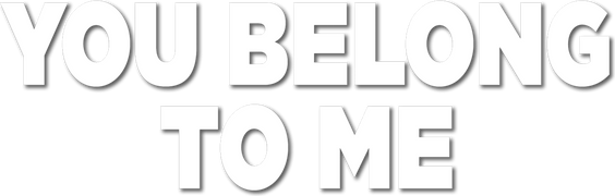 You Belong to Me