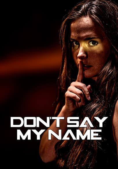 Don’t Say My Name