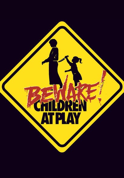 Beware Children at Play