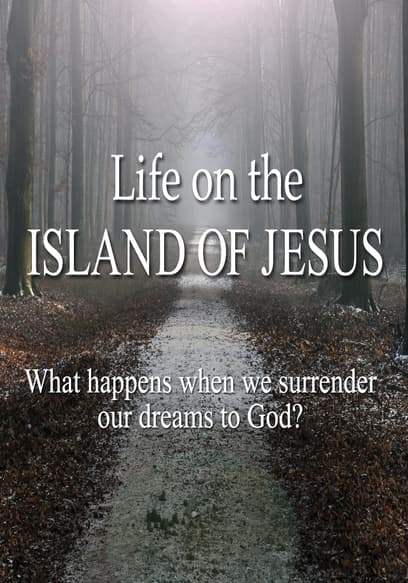 Life on the Island of Jesus