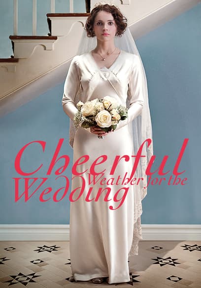 Cheerful Weather for the Wedding