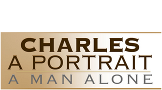 Charles: A Portrait - A Man Alone
