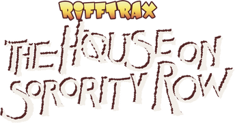 RiffTrax: The House on Sorority Row