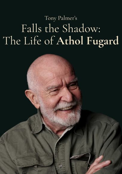 Falls the Shadow: The Life and Times of Athol Fugard