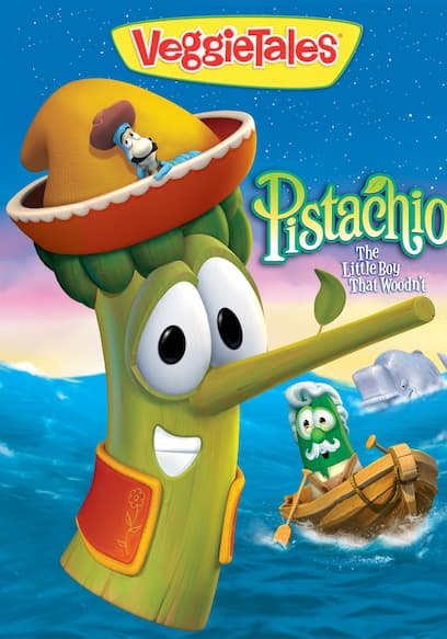 VeggieTales: Pistachio - the Little Boy That Woodn't