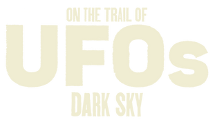 On the Trail of UFOS: Dark Sky