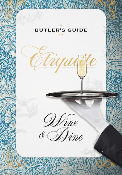 Watch A Butler's Guide to Etiquette: Wine & Dine (2023 - Free Movies | Tubi