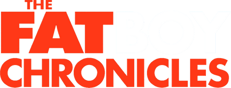 The Fat Boy Chronicles