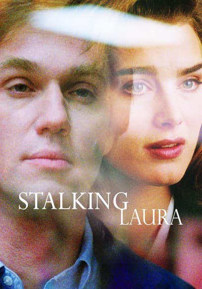 Stalking Laura