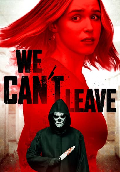 We Can't Leave poster