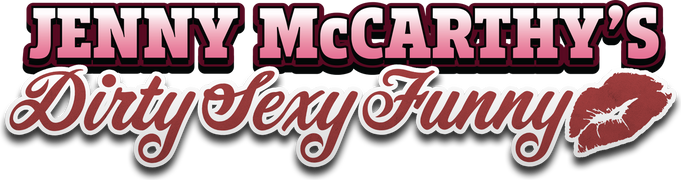 Jenny McCarthy's Dirty, Sexy, Funny