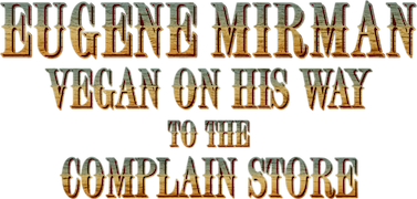 Eugene Mirman: Vegan on His Way to the Complain Store
