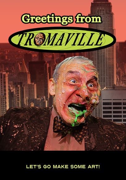 Greetings From Tromaville!