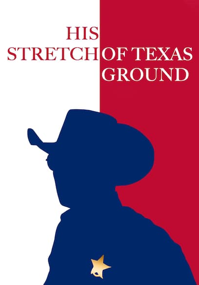 His Stretch of Texas Ground