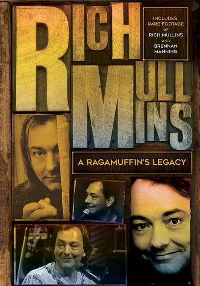 Rich Mullins: A Ragamuffin's Legacy