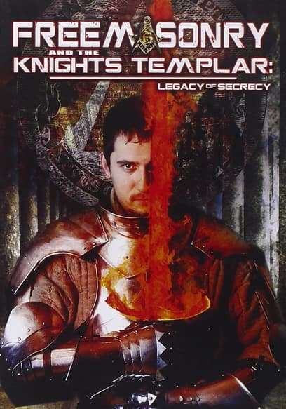 Freemasonry and the Knights Templar - Legacy of Secrecy poster
