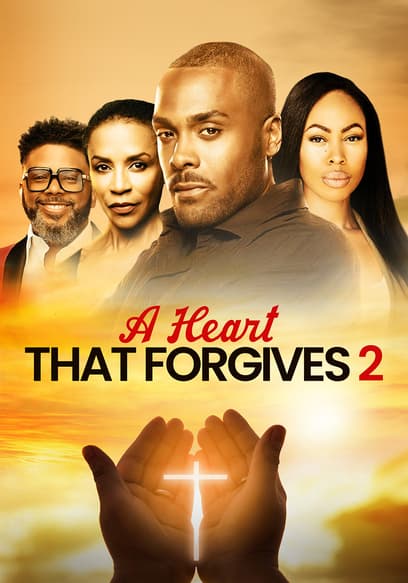 A Heart That Forgives 2: The Battle Within