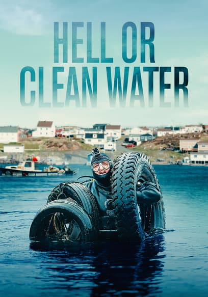Hell or Clean Water