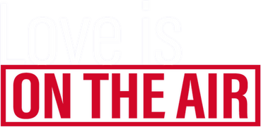 Love Is on the Air