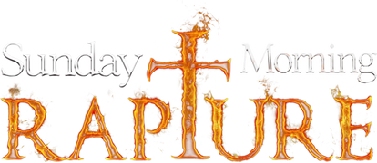 Sunday Morning Rapture