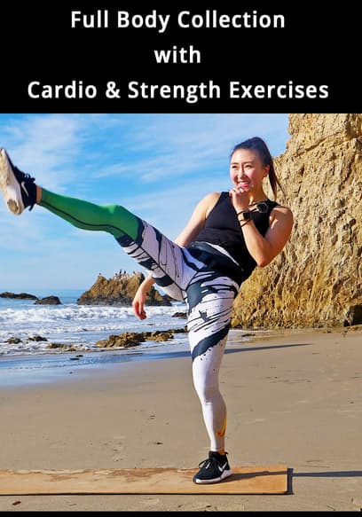 Full Body Collection With Cardio & Strength Exercises