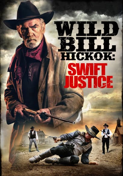 Wild Bill Hickok: Swift Justice