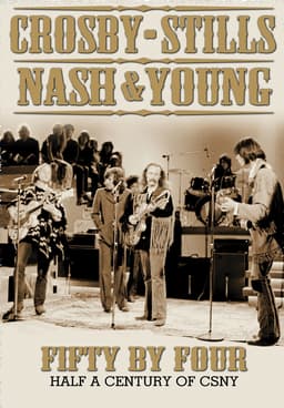 Watch Crosby, Stills, Nash & Young: Fifty by Four (201 Watch Crosby, Stills, Nash & Young: Fifty by Four (201