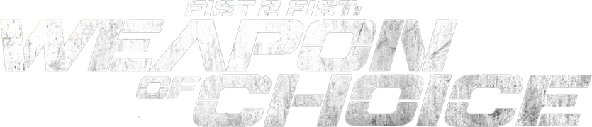 Fist 2 Fist: Weapon of Choice