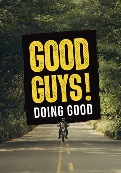 Good Guys! Doing Good
