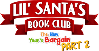 Lil Santa's Book Club: The New Year’s Bargain (Pt. 2)