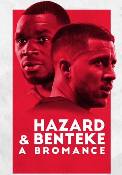 Hazard & Benteke: A Bromance