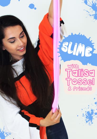 Slime with Talisa Tossel & Friends