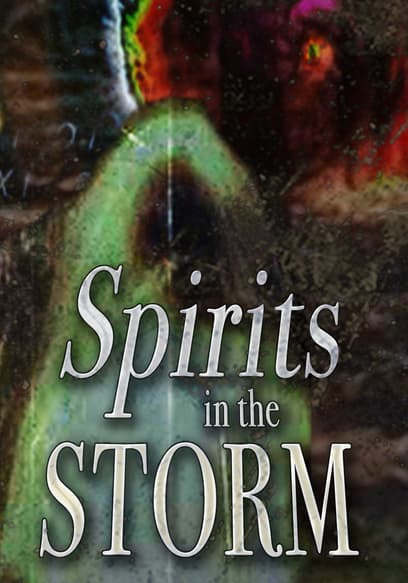 Spirits in the Storm