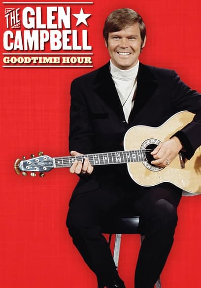 S01:E12 - The Glen Campbell Goodtime Hour: April 23, 1969