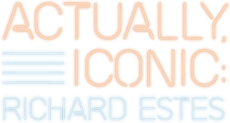 Actually, Iconic: Richard Estes