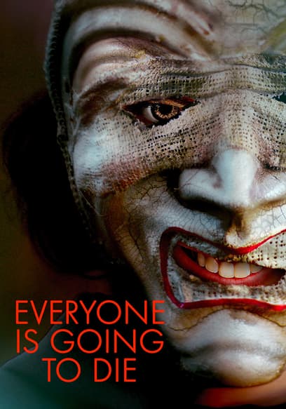 Everyone Is Going to Die