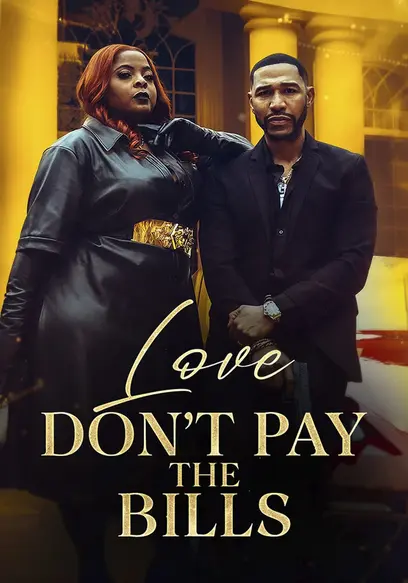 Love Don’t Pay the Bills