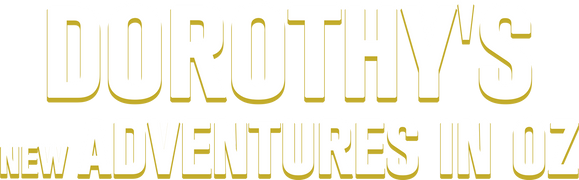 Dorothy's New Adventures in Oz