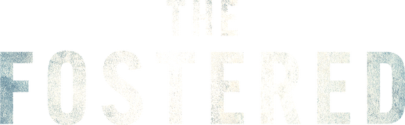 The Fostered