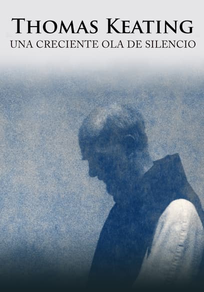 Thomas Keating: Una Creciente Ola De Silencio (Sub Esp)