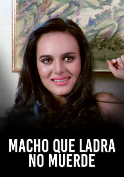 Macho Que Ladra No Muerde