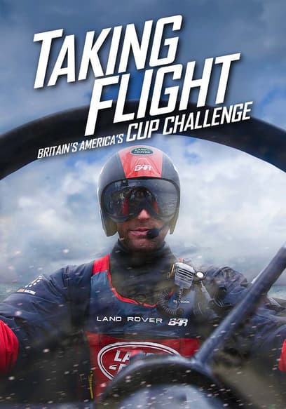 Taking Flight: Britain's America's Cup Challenge