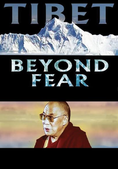 Tibet: Beyond Fear