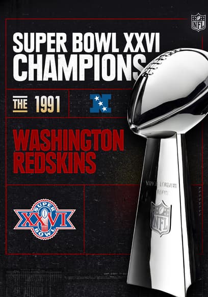Super Bowl XXVI Champions: The 1991 Washington Redskins