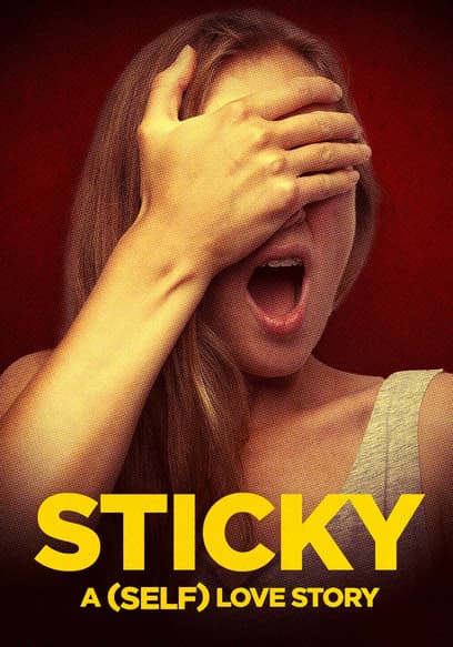 Sticky: A (Self) Love Story