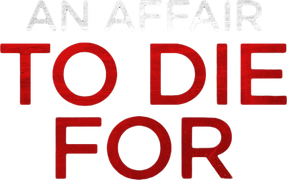 An Affair to Die For