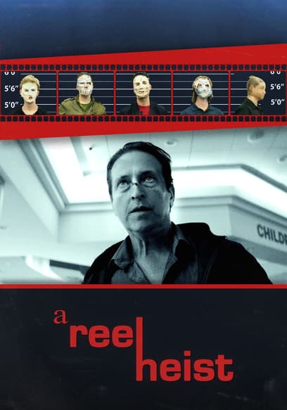 A Reel Heist