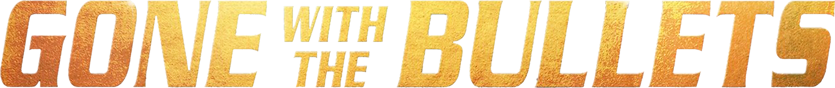 Gone With the Bullets